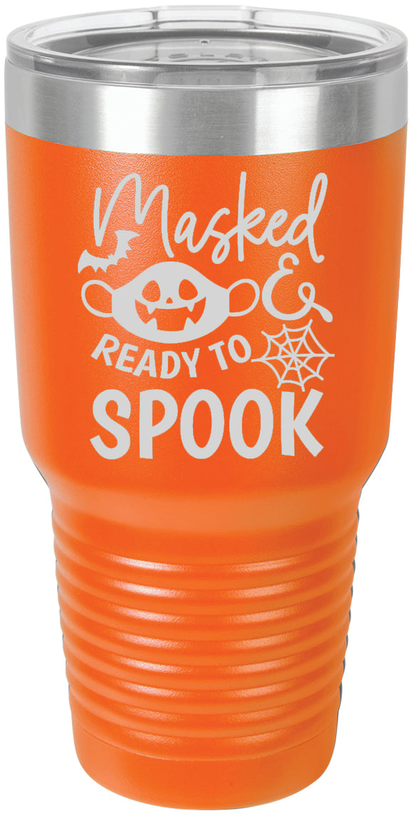 Masked & Ready to Spook - Halloween - Laser Engraved 30 oz. Tumbler